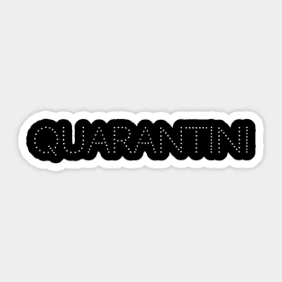 Quarantini Shirt Sticker